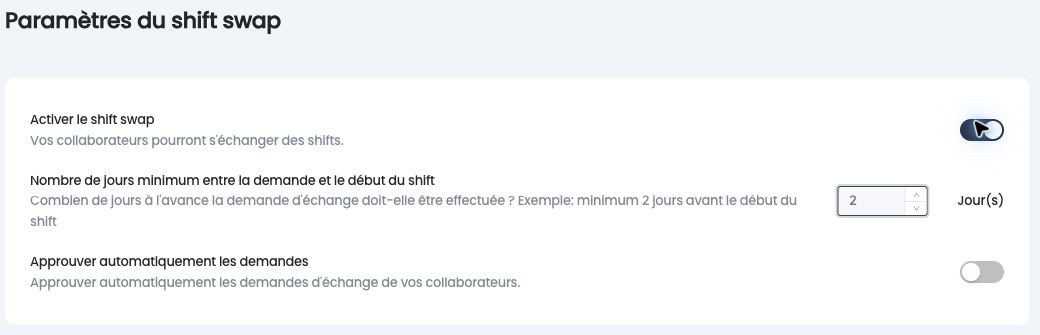 Paramètres du shift swap : activation, délai minimum en jours et approbation automatique