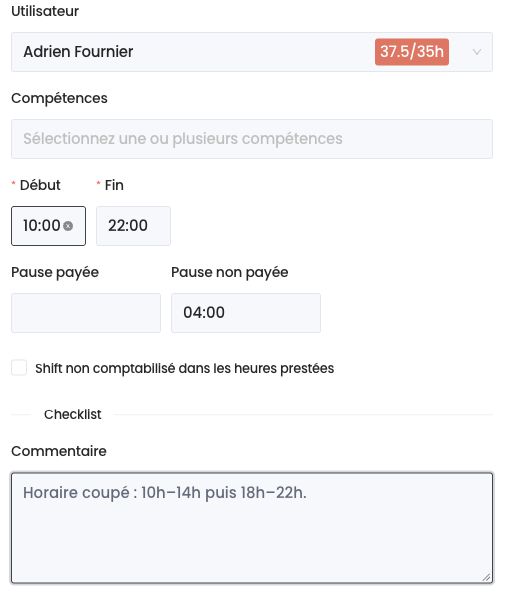 Un seul shift de 10:00 à 22:00 avec une pause non payée de 4 heures