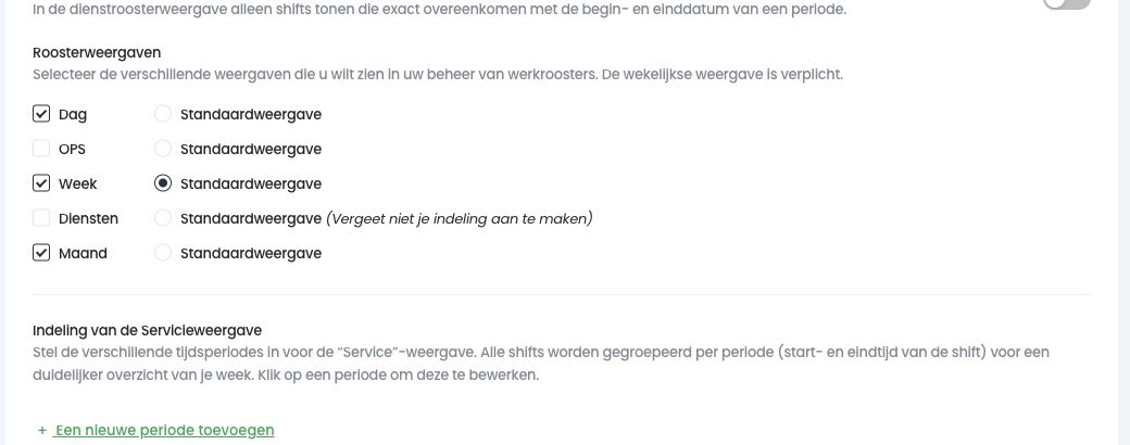 Roosterweergaven in de instellingen: vink Diensten aan en voeg de periodes toe onder Indeling van de Servicieweergave